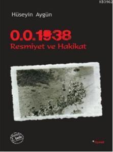 0.0. 1938 Resmiyet ve Hakikat