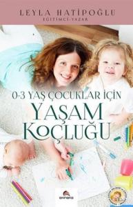 0-3 Yaş Çocuklar İçin Yaşam Koçluğu