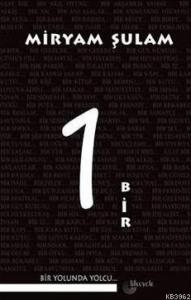 1 Bir; Bir Yolunda Yolcu