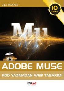 10 Adımda Adobe Muse (Dvd'li); Kod Yazmadan Web Tasarımı