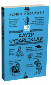 100 Soruda Kayıp Uygarlıklar