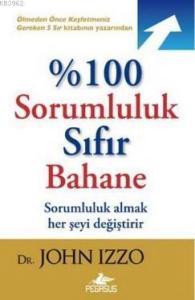 %100 Sorumluluk Sıfır Bahane