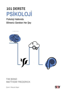 101 Derste Psikoloji - Psikoloji Hakkında Bilmeniz Gereken Her Şey