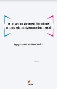14 -18 Yaşları Arasındaki Öğrencilerin Heteroseksüel Gelişimlerinin İncelenmesi
