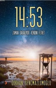 14:53; Zaman Daralıyor, Kendini Fethet