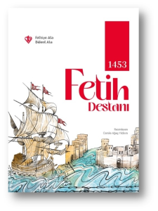 1453 Fetih Destanı