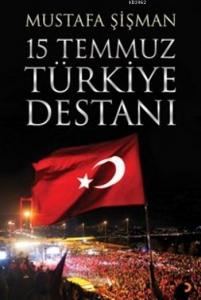15 Temmuz Türkiye Destanı