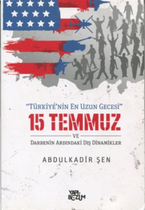 15 Temmuz ve Darbenin Ardındaki Dış Dinamikler