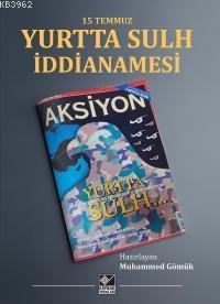 15 Temmuz Yurtta Sulh İddianamesi