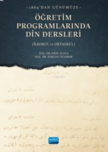 1869'dan Günümüze Öğretim Programlarında Din Dersleri (İlkokul Ve Ortaokul)