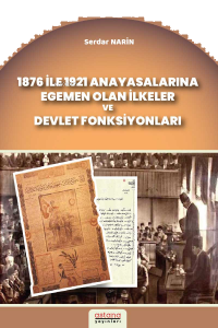 1876 İle 1921 Anayasalarına Egemen Olan İlkeler Ve Devlet Fonksiyonları