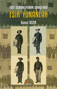 1897 Osmanlı-Yunan Savaşı’nda Esir Yunanlar