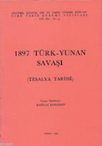 1897 Türk-Yunan Savaşı ( Tesalya Tarihi)