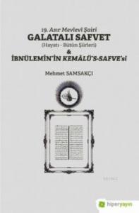 19 Asır Mevlevî Şairi Galatalı Safvet (Hayatı - Bütün Şiirleri); İbnülemin'in Kemâlü's- Safve'si