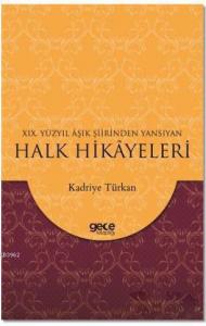 19. Yüzyıl Aşık Şiirinden Yansıyan Halk Hikayeleri