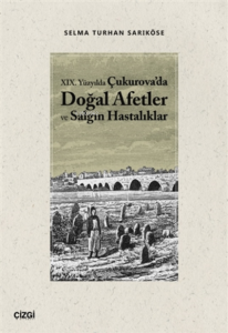 19.Yüzyılda Çukurova'da Doğal Afetler ve Salgın Hastalıklar