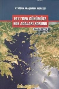 1911'den Günümüze Ege Adaları Sorunu