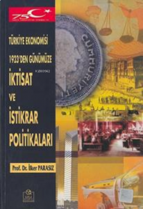 1923`den Günümüze İktisat ve İstikrar Politikaları