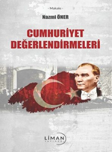 1923`ten 2008`e Cumhuriyet Değerlendirmeleri