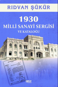 1930 Milli Sanayi Sergisi ve Kataloğu