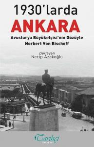 1930'larda Ankara; Avusturya Büyükelçisi'nin Gözüyle
