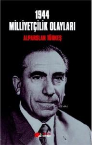 1944 Milliyetçilik Olayları