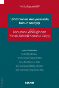 1958 Fransız Anayasasında Kanun Anlayışı