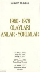 1960-1978 Olayları Anılar-yorumlar