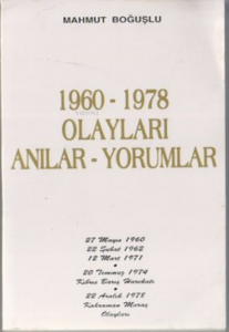 1960-1978 Olayları Anılar-Yorumlar