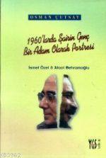 1960'larda Şairin Genç Bir Adam Olarak Portresi...