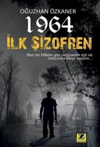 1964 İlk Şizofren; Ben Bir Hakim Gibi Yargıladım Sizi ve İnfazınıza Karar Verdim...