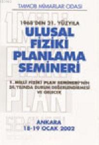 1968'den 21. Yüzyıla| Ulusal Fiziki Planlama Semineri