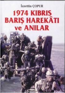 1974 Kıbrıs Barış Harekatı ve Anılar