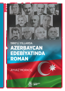 1980’li Yıllarda Azerbaycan Edebiyatında Roman