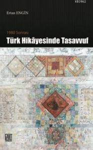 1980 Sonrası Türk Hikayesinde Tasavvuf