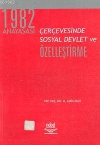 1982 Anayasası Çerçevesinde Sosyal Devlet ve Özelleştirme