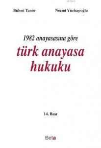 1982 Anayasasına Göre Türk Anayasa Hukuku