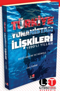 1990'lı Yıllar Türkiye-Yunanistan İlişkileri