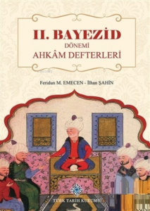 2. Bayezid Dönemi Ahkam Defterleri