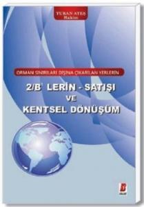 2/B'lerin - Satışı ve Kentsel Dönüşüm