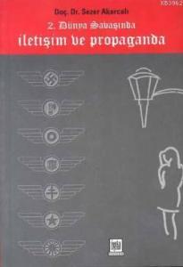2. Dünya Savaşında İletişim ve Propaganda