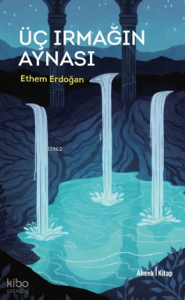 2. Kılıçarslan Romanı - Üç Irmağın Aynası