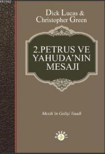 2.Petrus ve Yahuda'nın Mesajı; Mesih'in Geliş Vaadi