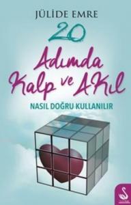 20 Adımda Kalp ve Akıl; Nasıl Doğru Kullanılır