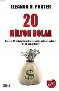 20 Milyon Dolar; Ansızın 20 Milyon Dolarlık Servete Sahip Olsaydınız, Siz Ne Yapardınız?