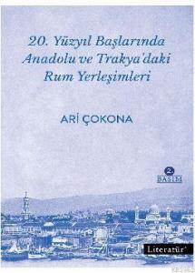 20. Yüzyıl Başlarında Anadolu ve Trakya'daki Rum Yerleşimleri
