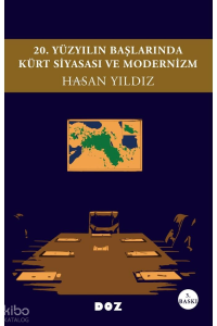 20. Yüzyılın Başlarında Kürt Siyasası ve Modernizm