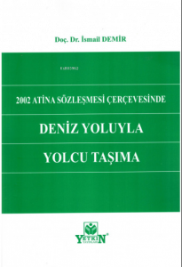 2002 Atina Sözleşmesi Çerçevesinde Deniz Yoluyla Yolcu Taşıma