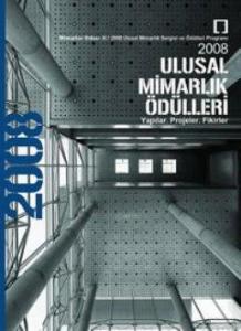 2008 Ulusal Mimarlık Ödülleri; Yapılar Projeler Fikirler