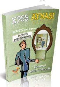 2016 Eb Kpss Aynası Ölçme ve Değerlendirme; Çözümlü Soru Bankası